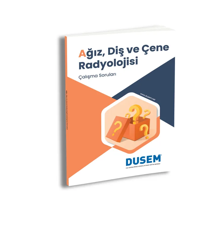 Dusem Soru Ağız, Diş ve Çene Radyolojisi