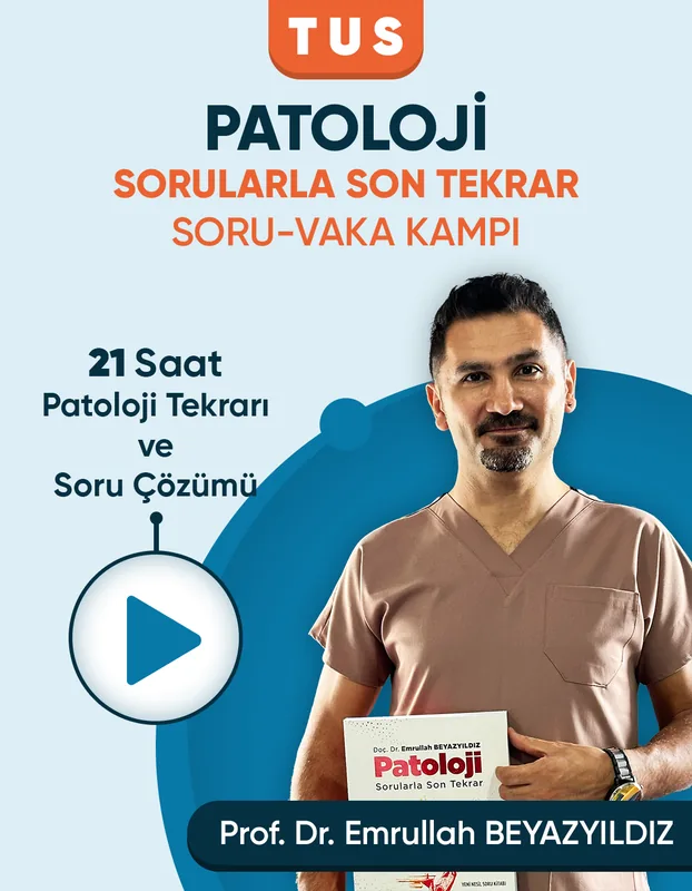 TUS | Patoloji Sorularla Son Tekrar Soru – Vaka Kampı (3 Ay / 3 İzleme)